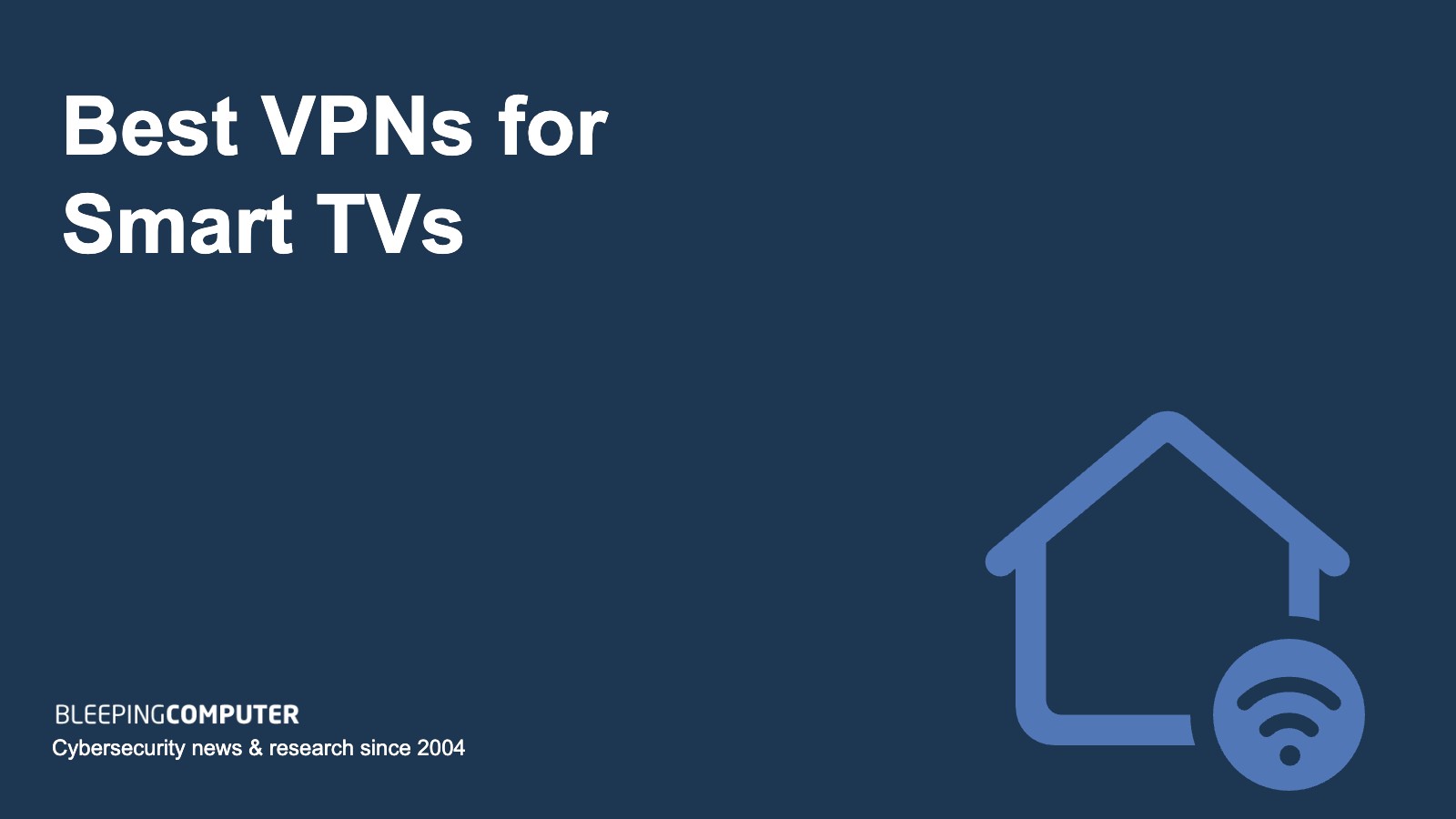 Best VPNs for smart TVs in 2024 (and how to use one)